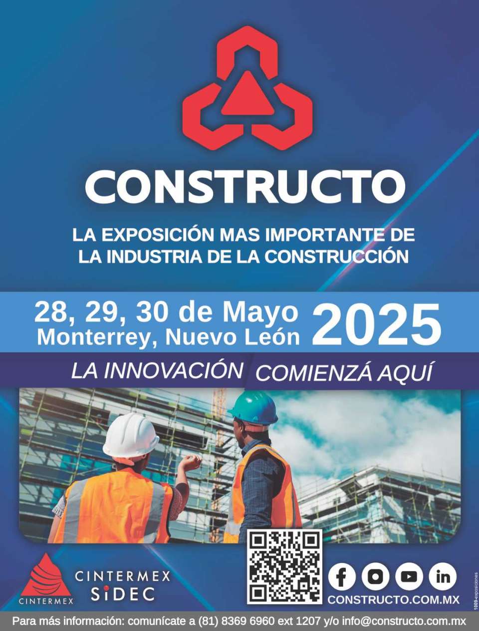 CONSTRUCTO International Exhibition of the Construction Industry. Cintermex Monterrey, 28 to 30 of May 2025. CONSTRUCTO International Exhibition of the Construction Industry. Cintermex Monterrey, 28 to 30 of May 2025.