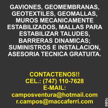 Gaviones, Geomembranas, Geotextiles, Geomallas, Muros Mecanicamente, Estabilizados, Mallas para Estabilizar Taludes, Barreras Dinamicas, Suministro e Instalacion, Asesoria Tecnica Gratuita Gaviones, Geomembranas, Geotextiles, Geomallas, Muros Mecanicamente, Estabilizados, Mallas para Estabilizar Taludes, Barreras Dinamicas, Suministro e Instalacion, Asesoria Tecnica Gratuita