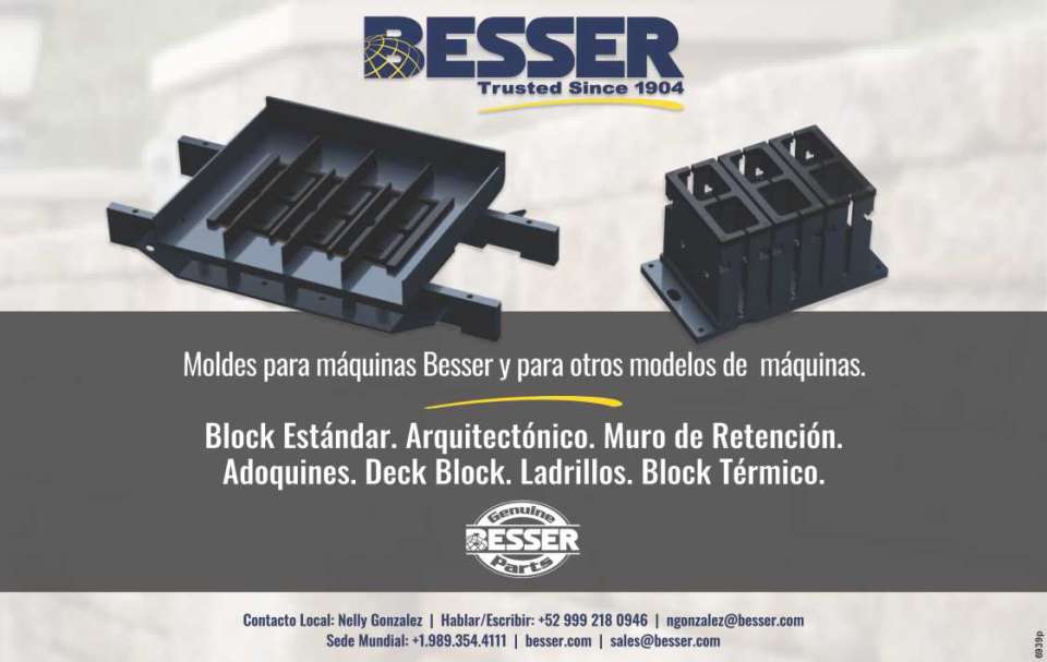 Molds for Besser Machines and for other machine models. Standard Block. Architectural. Retention Wall. Cobblestones. Deck Block. Bricks. Thermal Block. Molds for Besser Machines and for other machine models. Standard Block. Architectural. Retention Wall. Cobblestones. Deck Block. Bricks. Thermal Block.
