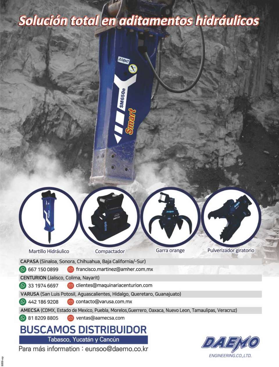 Contacte a nuestros distribuidores autorizados DAEMO y conozca nuestra linea de Aditamentos hidraulicos: - Martillos Hidraulicos - Cucharas Trituradoras - Pulpos / Pinzas Hidraulicas Contacte a nuestros distribuidores autorizados DAEMO y conozca nuestra linea de Aditamentos hidraulicos: - Martillos Hidraulicos - Cucharas Trituradoras - Pulpos / Pinzas Hidraulicas