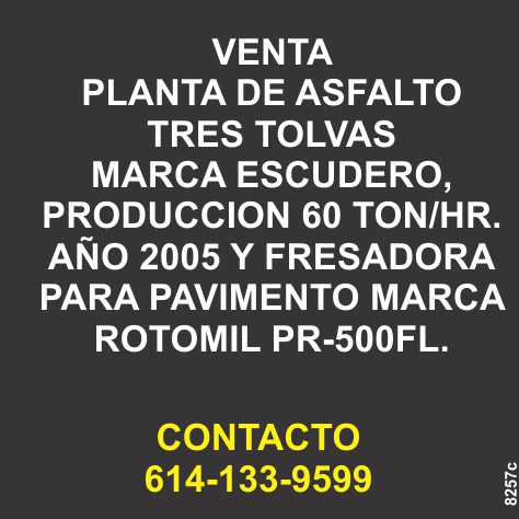 Venta de planta de asfalto tres tolvas, marca escudero, produccion 60 ton/hr. año 2005 y fresadora para pavimento marca Rotomil PR-500FL. Venta de planta de asfalto tres tolvas, marca escudero, produccion 60 ton/hr. año 2005 y fresadora para pavimento marca Rotomil PR-500FL.