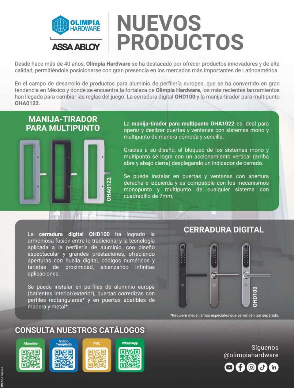Olimpia Hardware ofrece productos para aluminio de perfileria europea, y la nueva cerradura digital OHD100, y la manija-tirador para multipunto OHA01 Olimpia Hardware ofrece productos para aluminio de perfileria europea, y la nueva cerradura digital OHD100, y la manija-tirador para multipunto OHA01