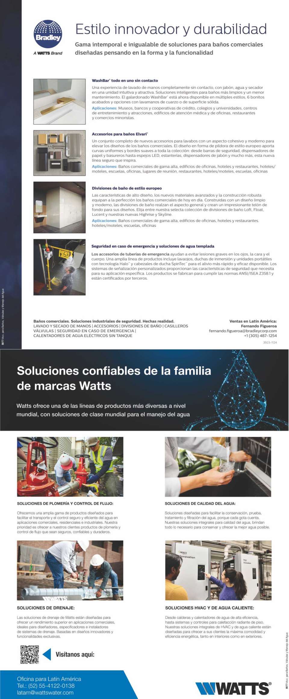 WATTS ofrece una de las lineas de productos mas diversas a nivel mundial para el manejo del agua. - - BRADLEY - Soluciones para baños comerciales diseñadas pensando en la forma y la funcionalidad WATTS ofrece una de las lineas de productos mas diversas a nivel mundial para el manejo del agua. - - BRADLEY - Soluciones para baños comerciales diseñadas pensando en la forma y la funcionalidad