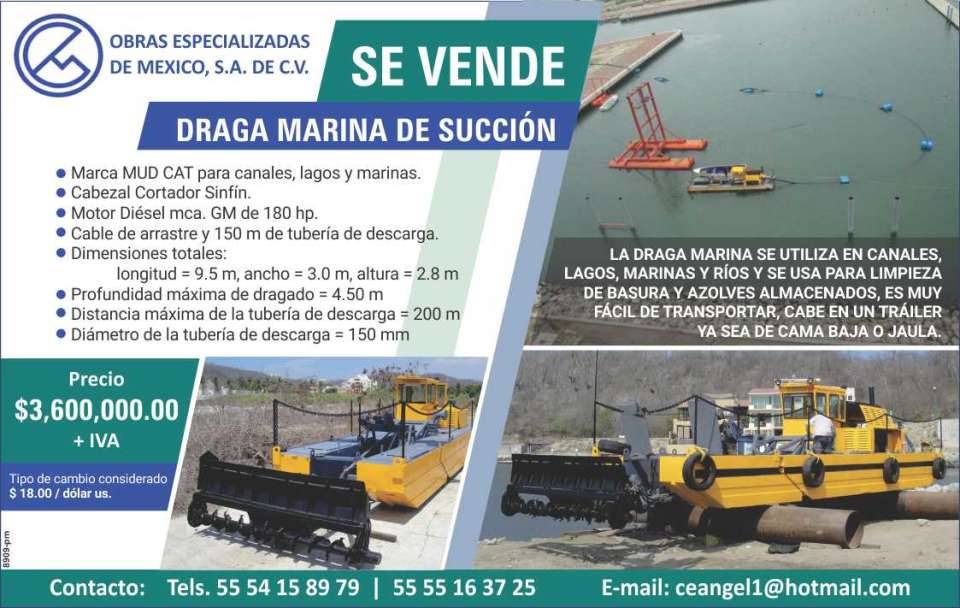 Marca MUD CAT, para canales, lagos y marinas, Cabezal cortador Sinfin, Motor Diesel mca. GM, Cable de arrastre y 150 m. de tuberia de descarga. Dimensiones: L=9.5 m, Ancho= 3.0 m, Altura= 2.8 m Marca MUD CAT, para canales, lagos y marinas, Cabezal cortador Sinfin, Motor Diesel mca. GM, Cable de arrastre y 150 m. de tuberia de descarga. Dimensiones: L=9.5 m, Ancho= 3.0 m, Altura= 2.8 m